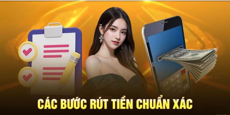 Quy trình rút tiền đơn giản với vài bước 