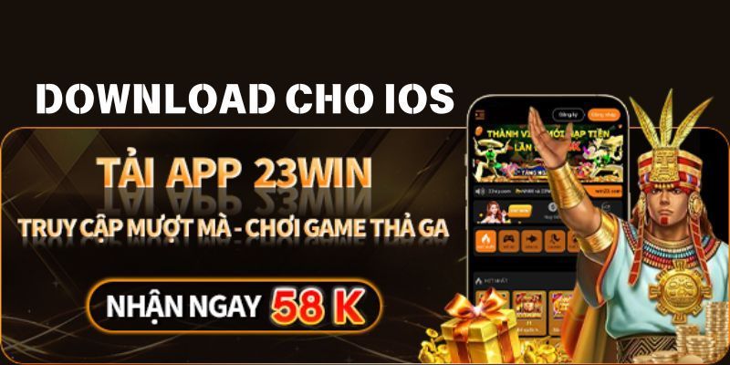 Quy trình thực hiện tải app 23Win trên IOS