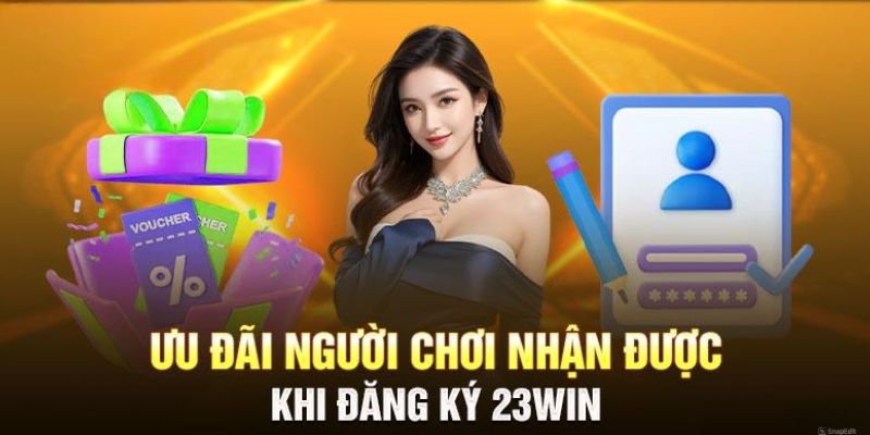 Những ưu điểm mà việc đăng ký tài khoản tại 23WIN mang lại